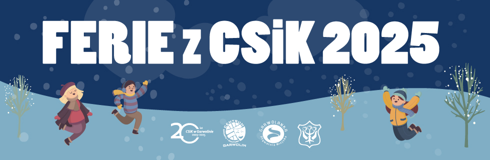 Ferie z CSiK – nuda wykluczona, kierunek określony